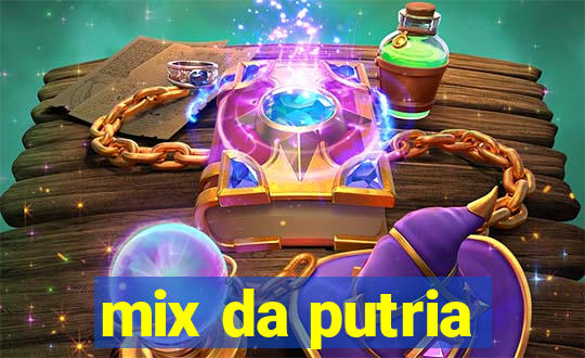 mix da putria